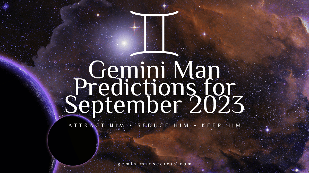 Gemini Man Predictions for September 2023