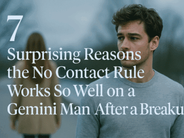 7 Surprising Reasons the No Contact Rule Works So Well on a Gemini Man After a Breakup